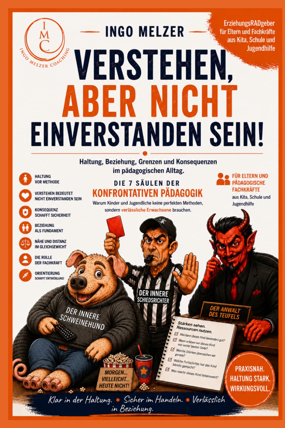 Verstehen, aber nicht einverstanden sein!: Konflikte entschärfen, Beziehungen stärken, Kinder wirksam begleiten.