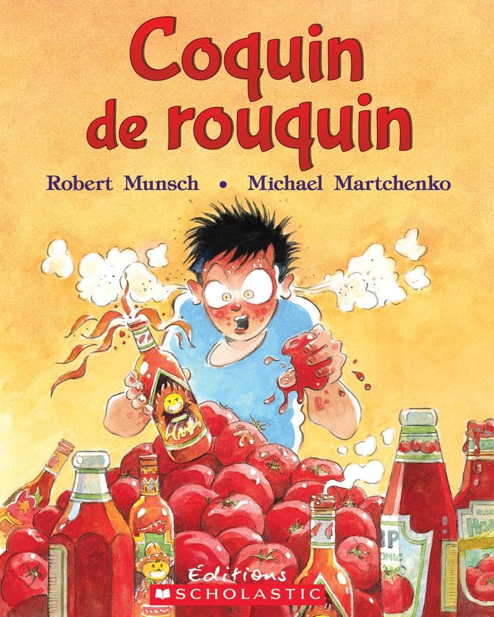 Coquin de rouquin [Paperback] Munsch, Robert and Martchenko, Michael