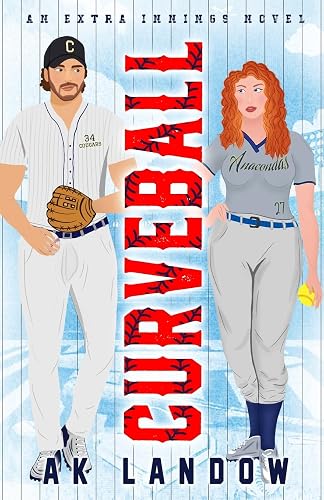 CURVEBALL: A Baseball &amp; Softball Romantic Comedy (Extra Innings)