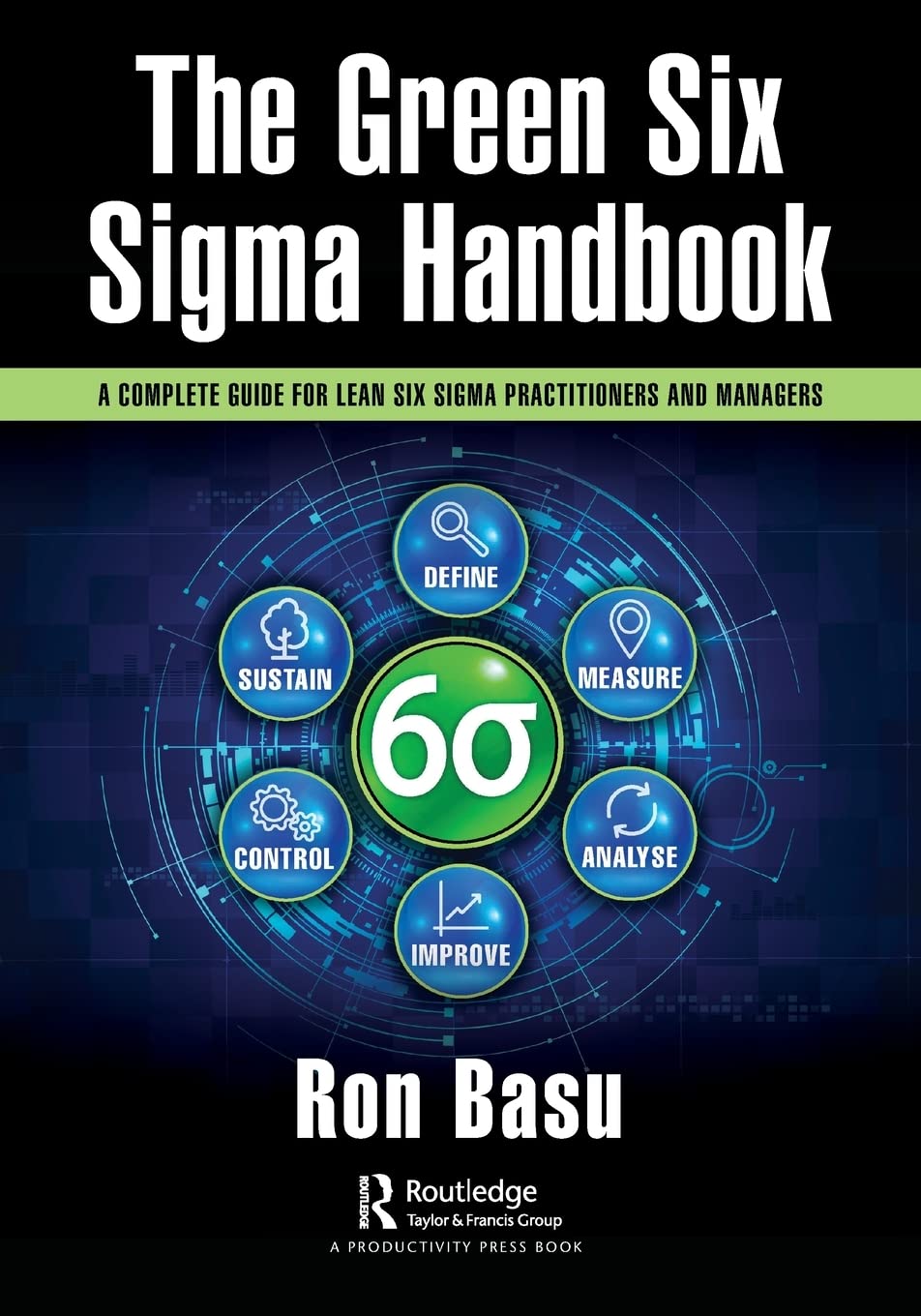 CRC Press The Green Six Sigma Handbook: A Complete Guide for Lean Six Sigma Practitioners and Managers