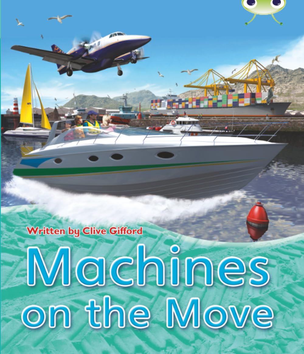 Bug Club Independent Non Fiction Year 3 Brown A Machines on the Move