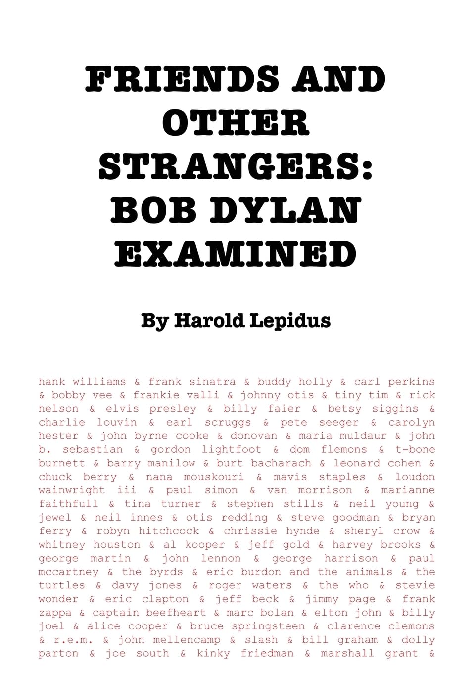Friends and Other Strangers: Bob Dylan Examined