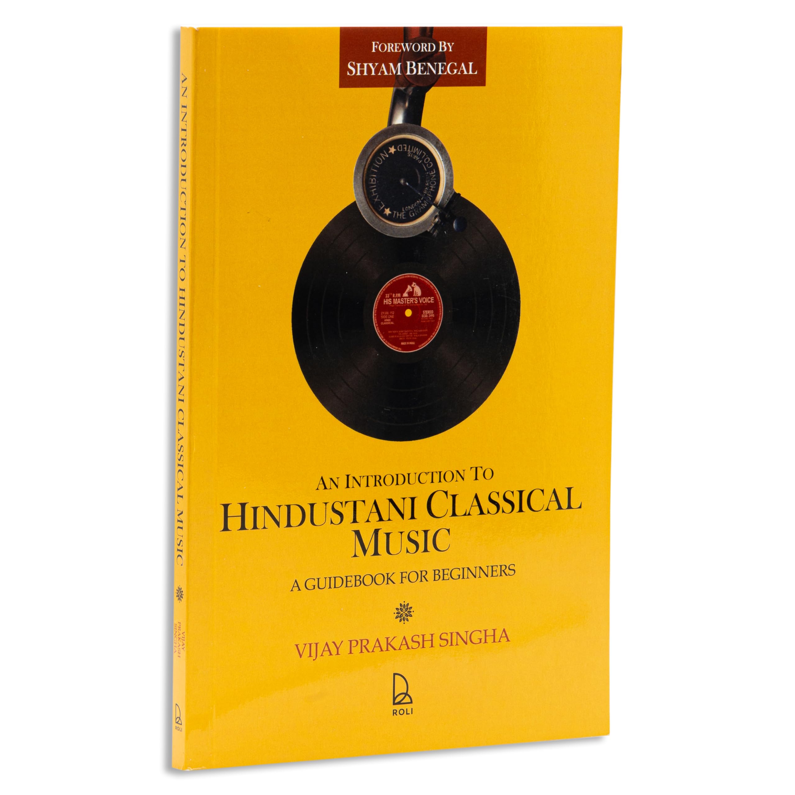 An Introduction to Hindustani Classical Music: A Guidebook for Beginners Paperback – 1 February 2014