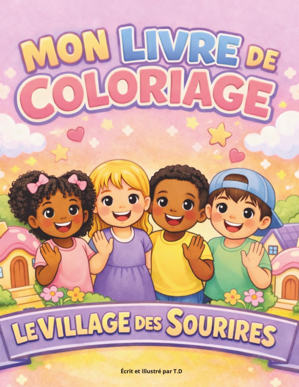 Le Village des Sourires: Mon livre de coloriage