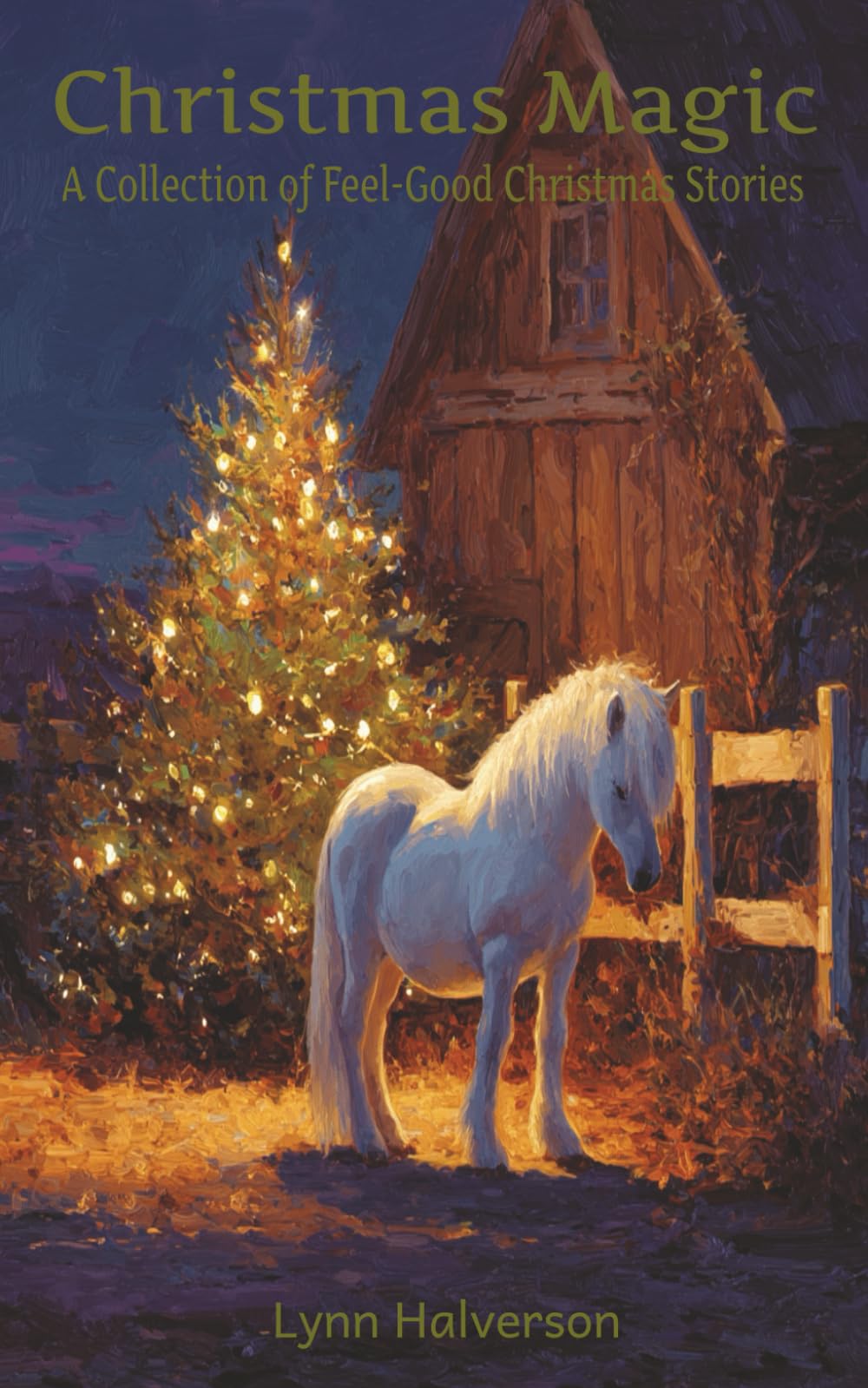 Christmas Magic: A Collection of Feel-Good Christmas Stories