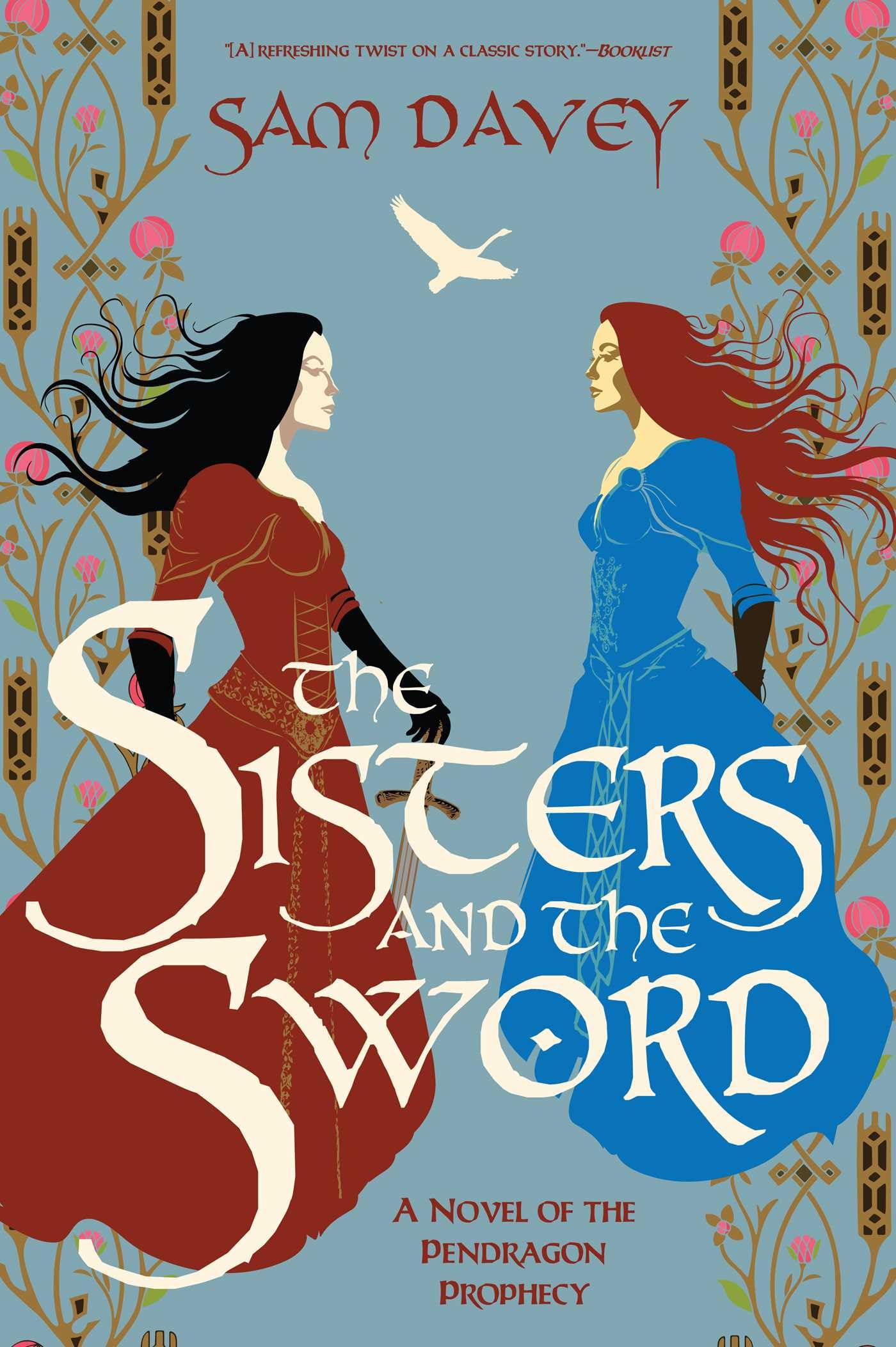The Sisters and the Sword: A Novel of the Pendragon Prophecy: Volume 2 (The Pendragon Prophecy Series)