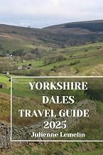 Yorkshire Dales Travel Guide 2025