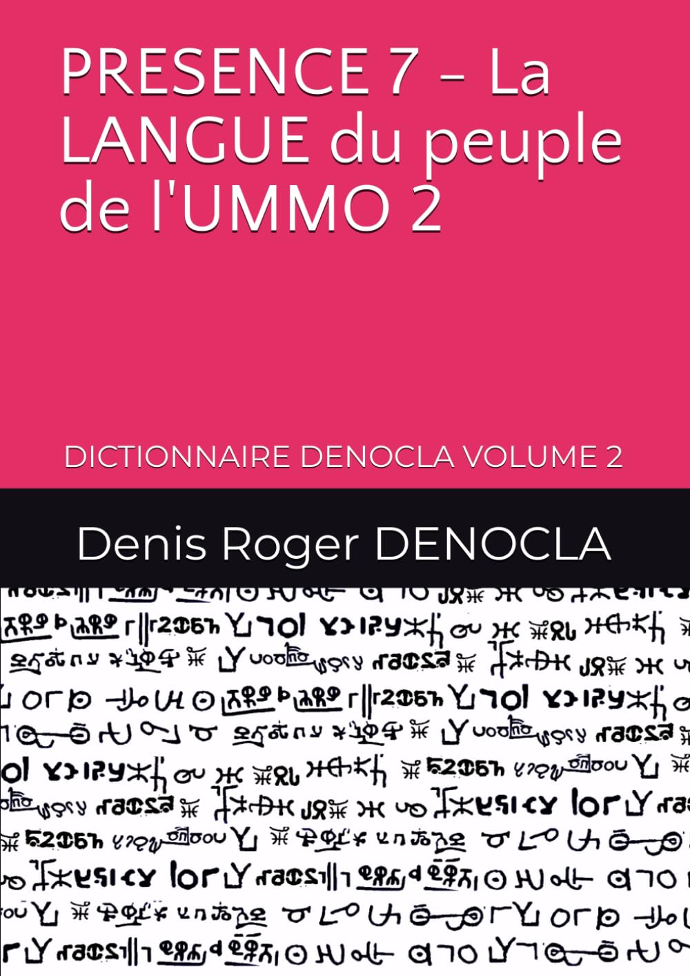PRESENCE 7 - La LANGUE du peuple de l'UMMO 2: DICTIONNAIRE DENOCLA VOLUME 2