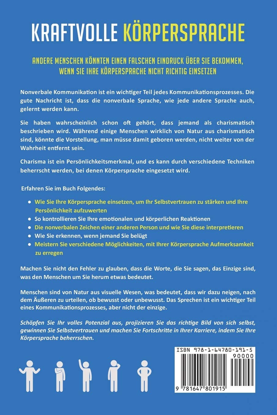 Kraftvolle Körpersprache: Mehr Erfolg im Beruf und in Beziehungen. Wie Sie Ihre eigene nonverbale Kommunikation perfektionieren und die Mimik, Gestik und Haltung anderer Menschen richtig lesen