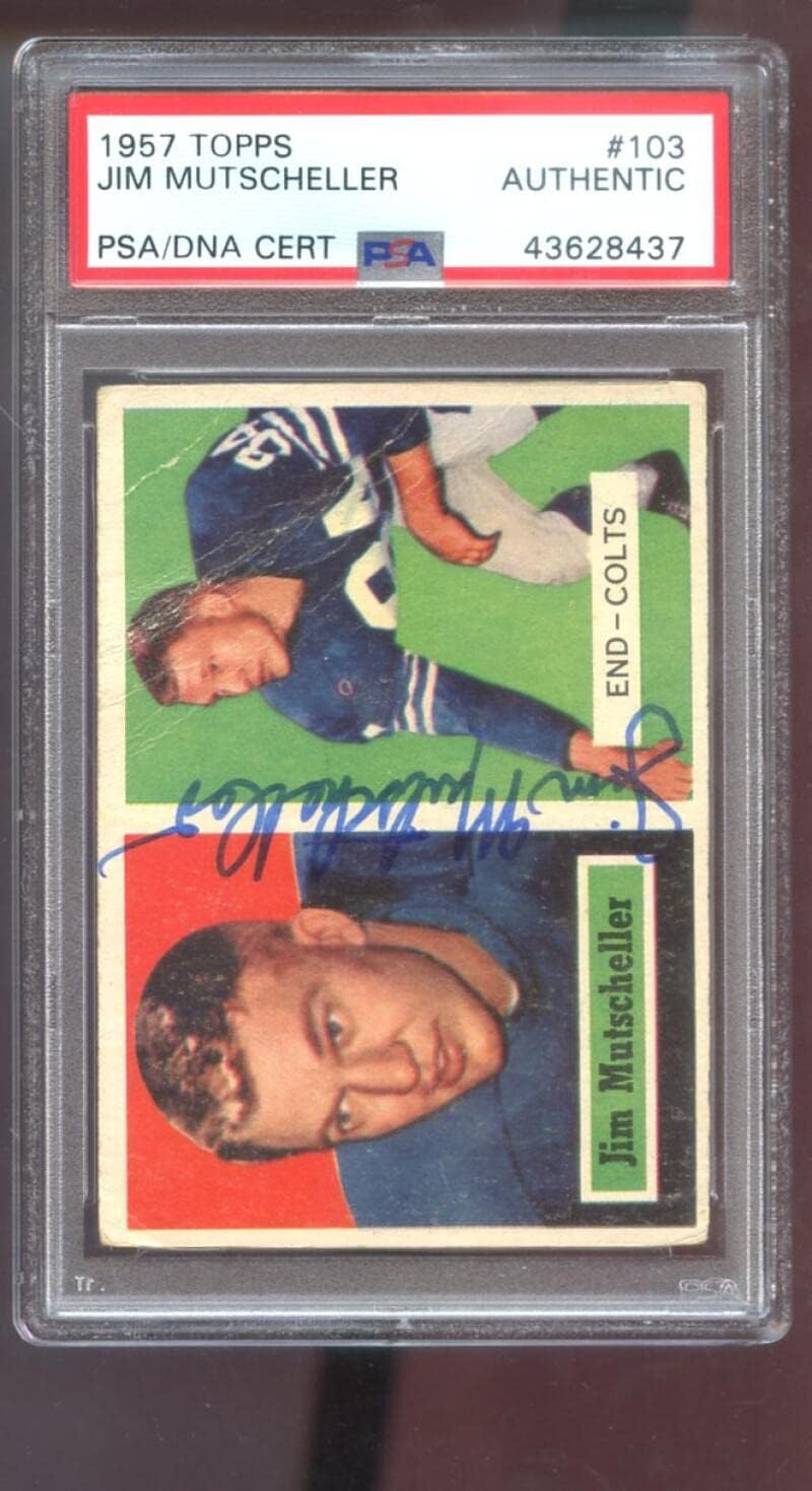 1957 Topps #103 Jim Mutscheller AUTO SIGNED Autograph Autographed Card PSA PSA/DNA Football NFL COA Baltimore Colts
