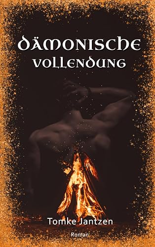 Dämonische Vollendung (Die Dämonen, Band 5)