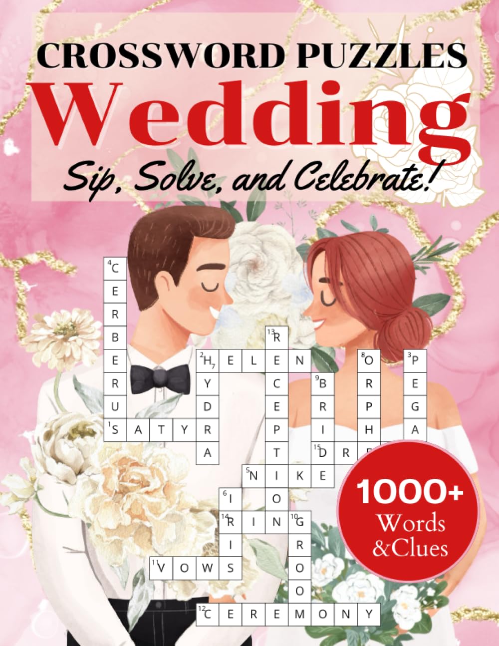 Wedding Crossword Puzzles: Sip, Solve, and Celebrate! 1000+ Words and Clues.: Perfect Wedding Gifts for Guests.