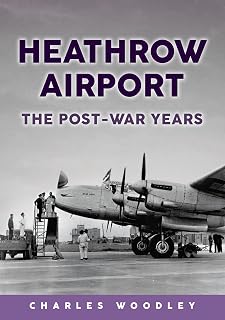 Heathrow Airport: The Post-war Years