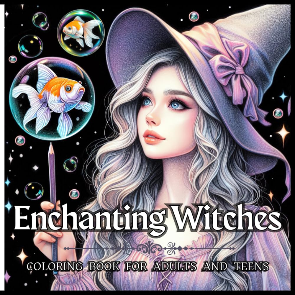 Enchanting Witches: Coloring Book for Adults and Teen with with Black Background - Beautiful Witches and Their Magical Pets for Mindfulness and ... (Magical Creatures and Fantasy Adventures)