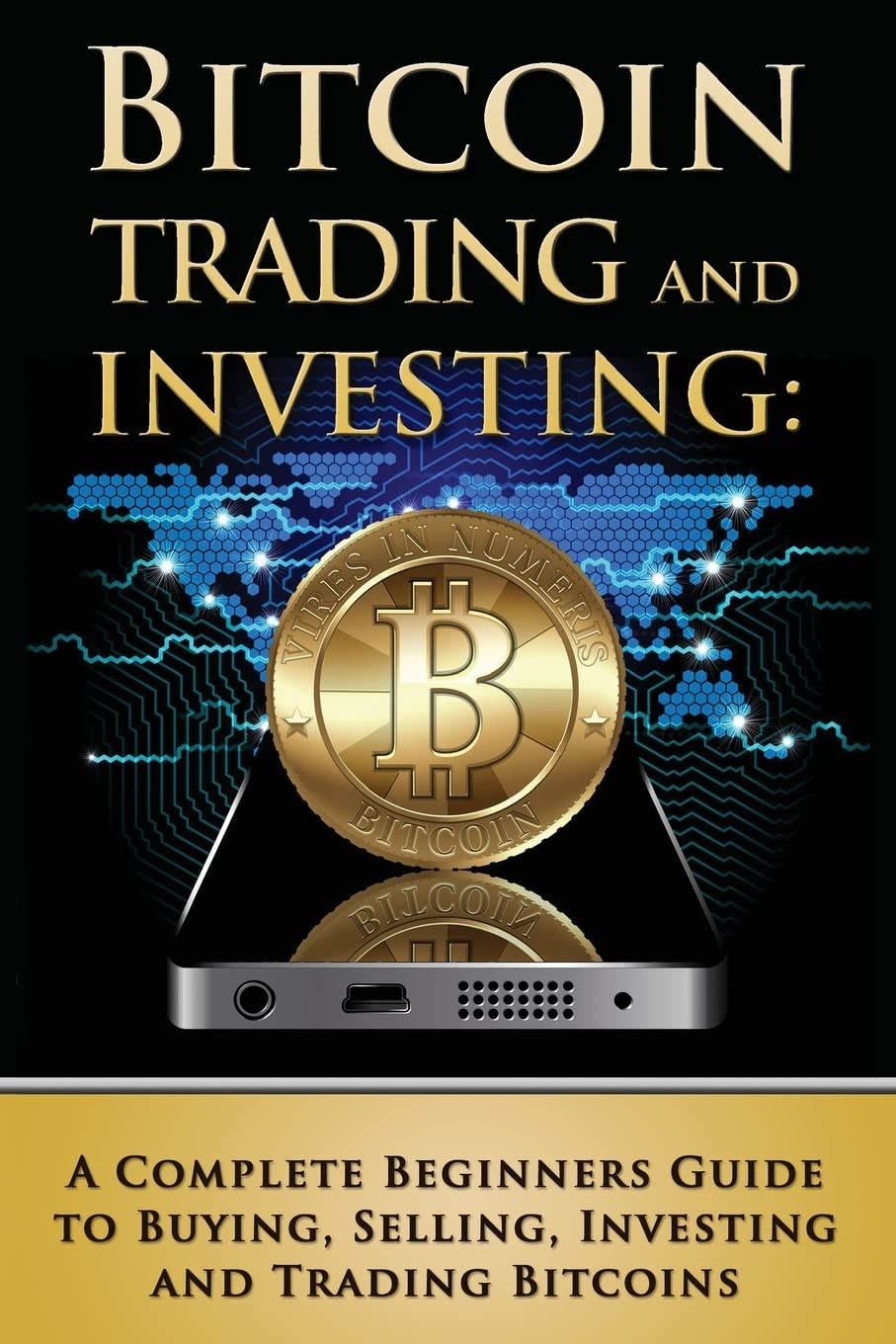Bitcoin Trading and Investing: A Complete Beginners Guide to Buying,  Selling, Investing and Trading Bitcoins: 2 : Tideas, Benjamin: Amazon.sg:  Books