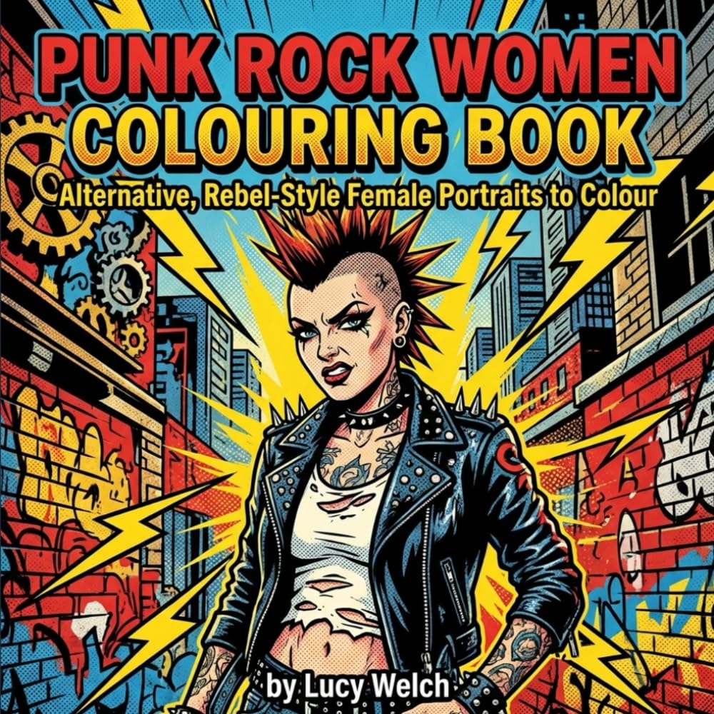Punk Rock Women Colouring Book: Alternative, Rebel-Style Female Portraits to Colour