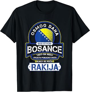 Rakija and Bosnia Rakija i Bosna T-Shirt