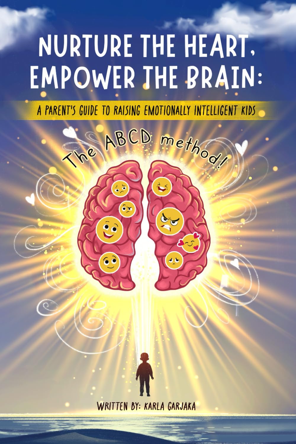Nurture the Heart, Empower the Brain: A Parent's Guide to Raising Emotionally Intelligent Kids