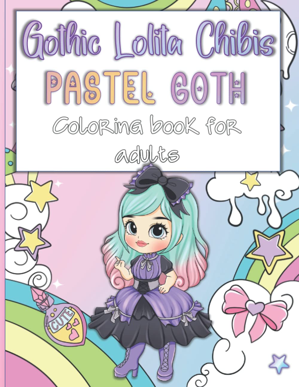 Gothic Lolita Chibi Coloring Book: Pastel Goth Coloring Book for Adults