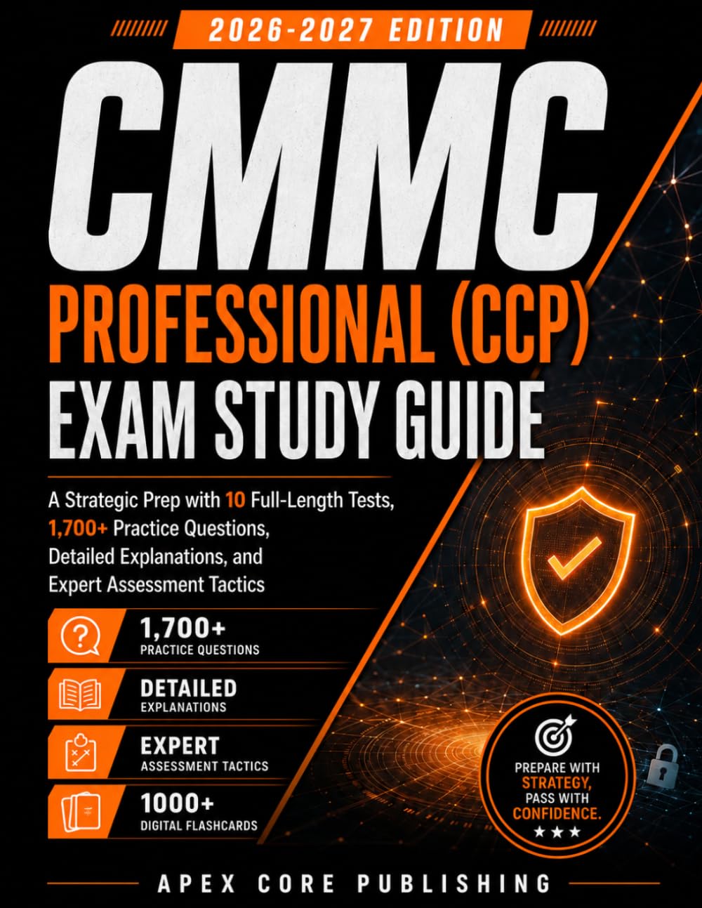 CMMC Professional (CCP) Exam Study Guide: A Strategic Prep with 10 Full-Length Tests, 1,700+ Practice Questions, Detailed Explanations, and Expert Assessment Tactics
