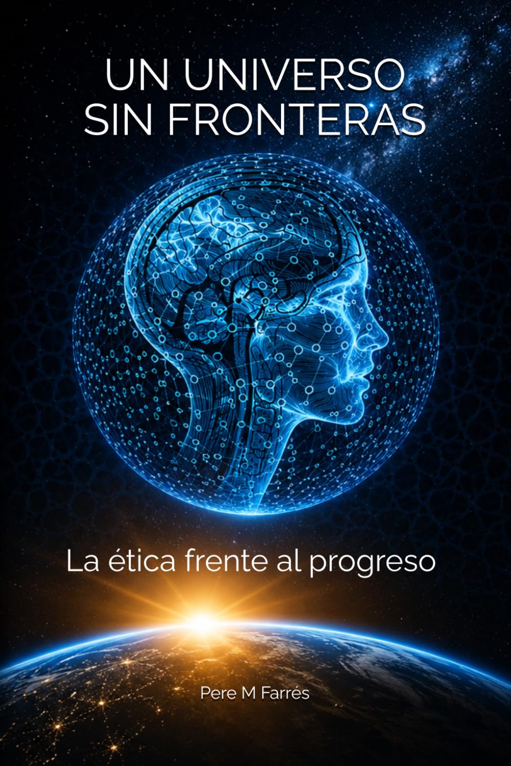 Un Universo sin Fronteras: La ética frente al progreso