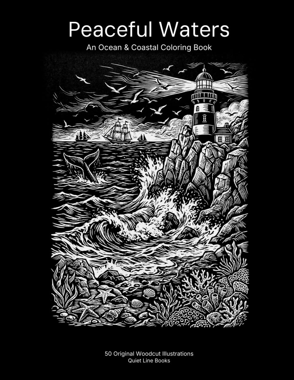 Peaceful Waters: An Ocean & Coastal Coloring Book (Quiet Line Books Coloring Collection)