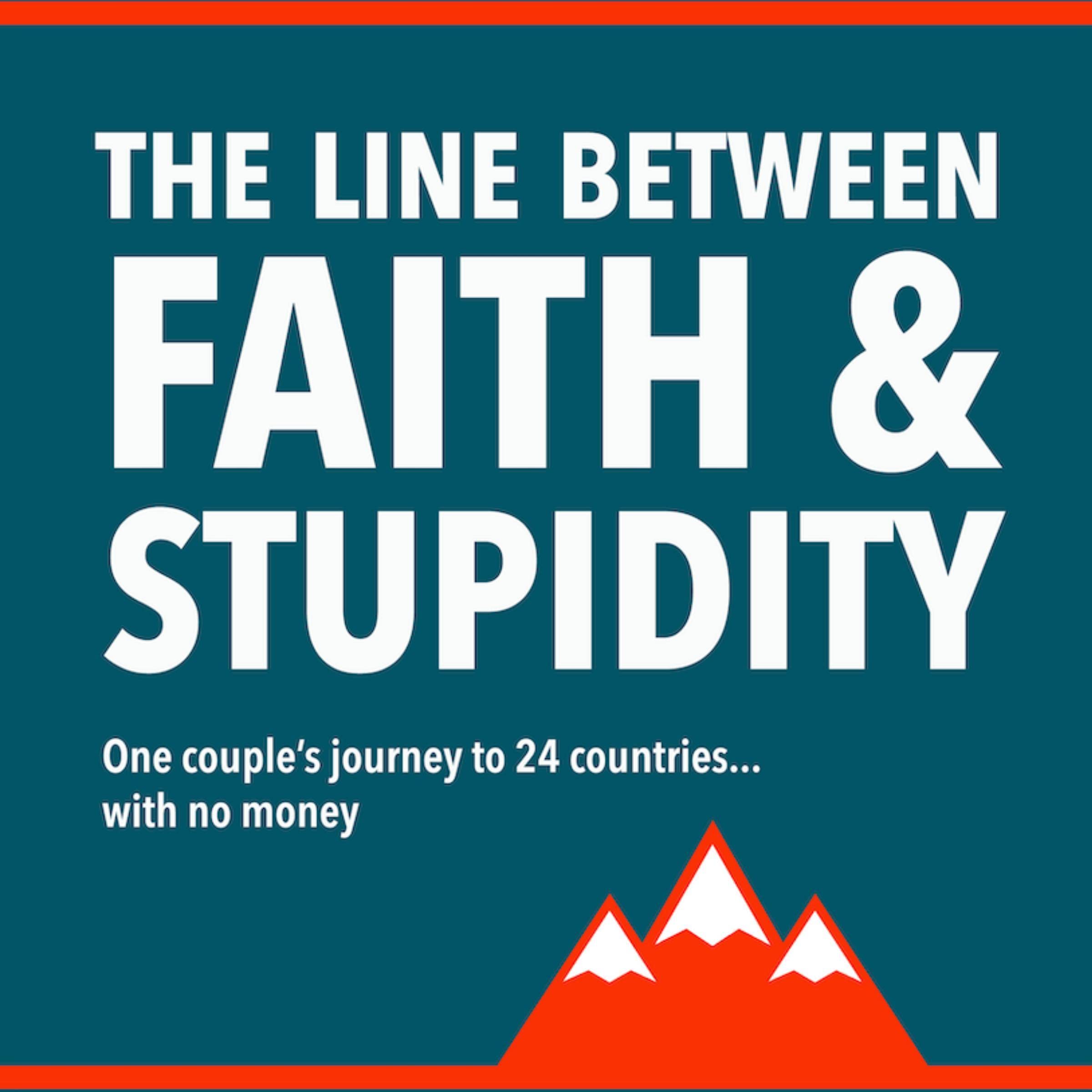 The Line Between Faith & Stupidity