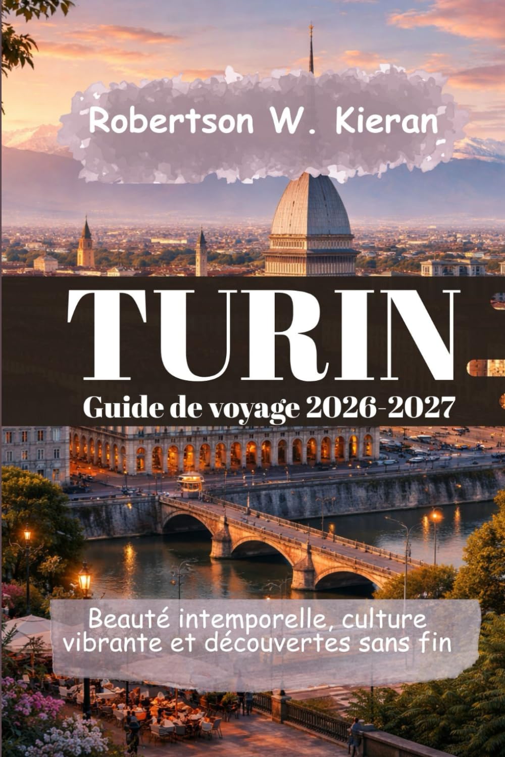 Turin Guide de voyage 2026-2027