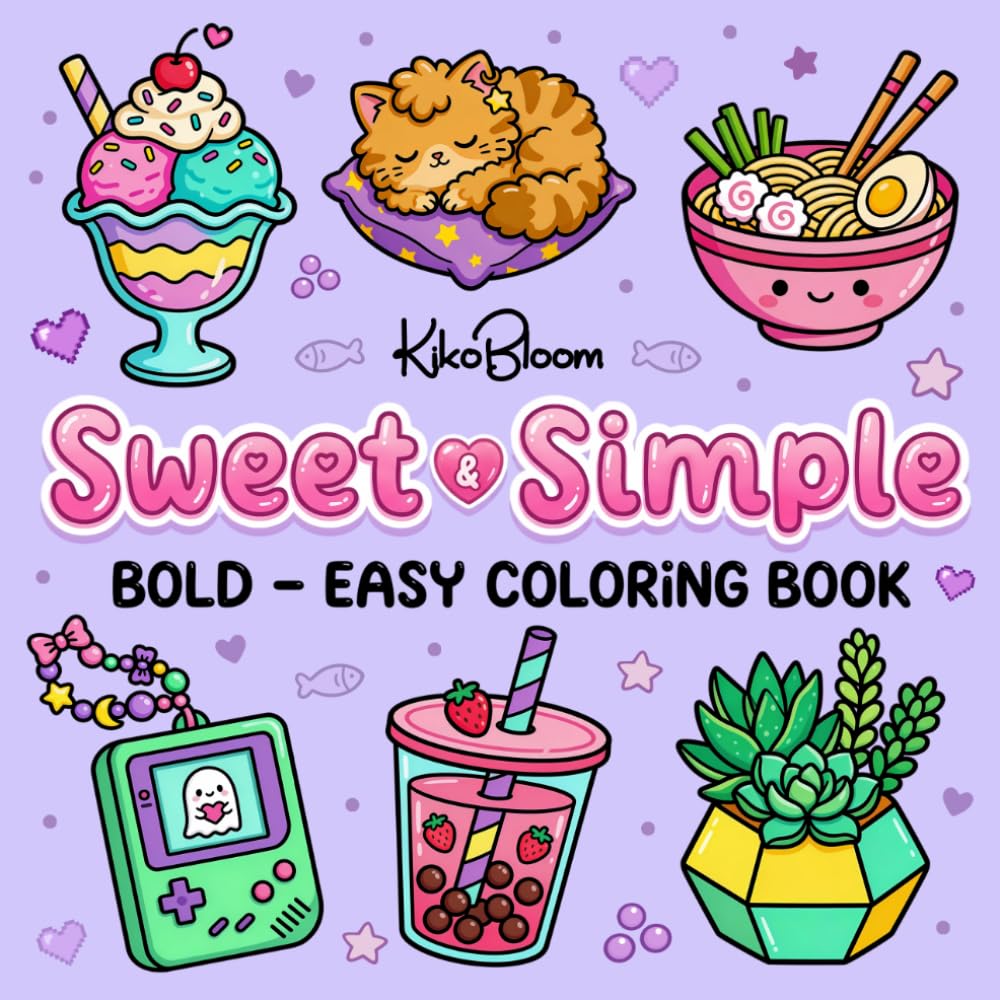 Sweet & Simple: Bold and Easy Coloring Book for Women and Teens Featuring a Cute Soft Girl Aesthetic with Easy Illustrations for Mindfulness and Calm