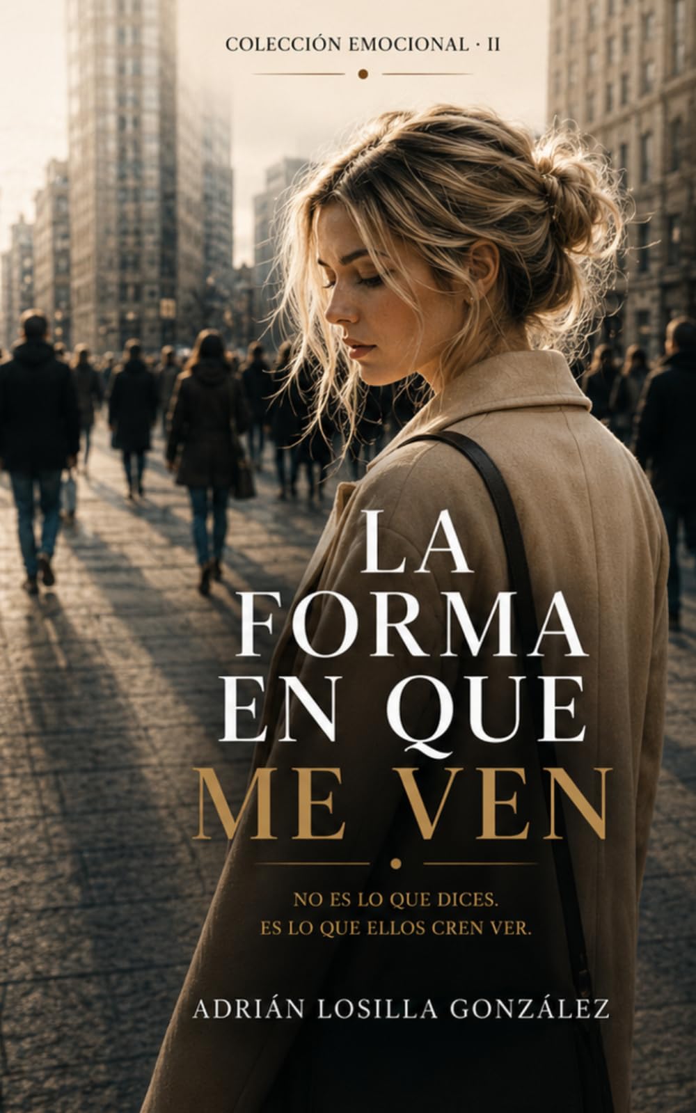 LA FORMA EN QUE ME VEN (Colección Emocional)
