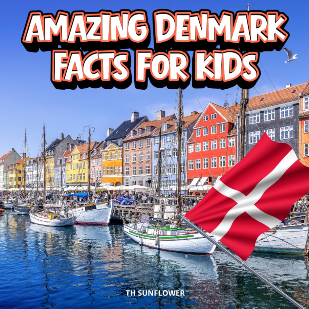 Amazing Denmark Facts for Kids: A Fun Travel and Learning Book with Color Photos Exploring Famous Danish Landmarks, Wildlife, Food, History, and ... Explorers (Amazing World Facts for Kids)