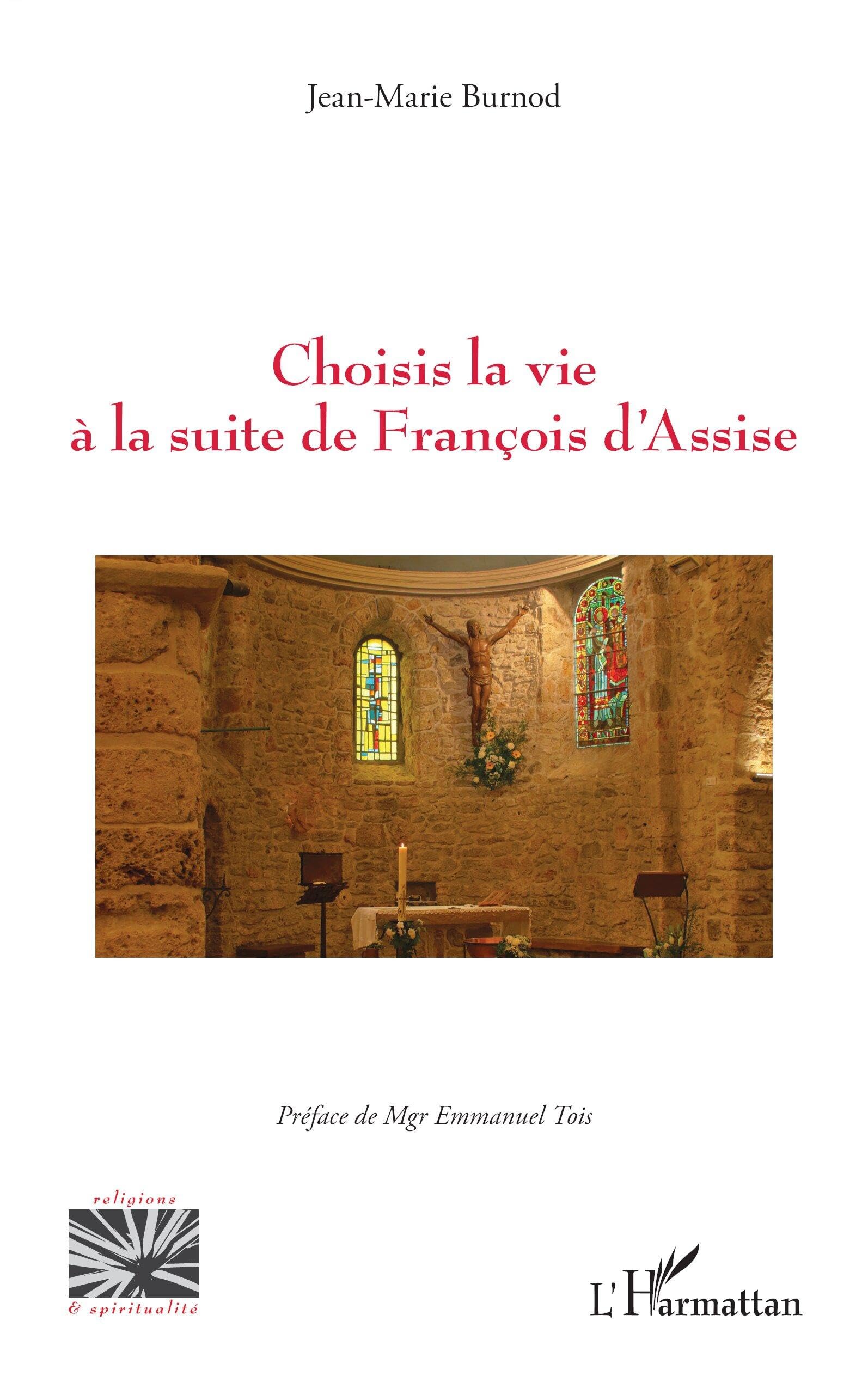 Choisis la vie à la suite de François d’Assise (Religions Et Spiritualité)