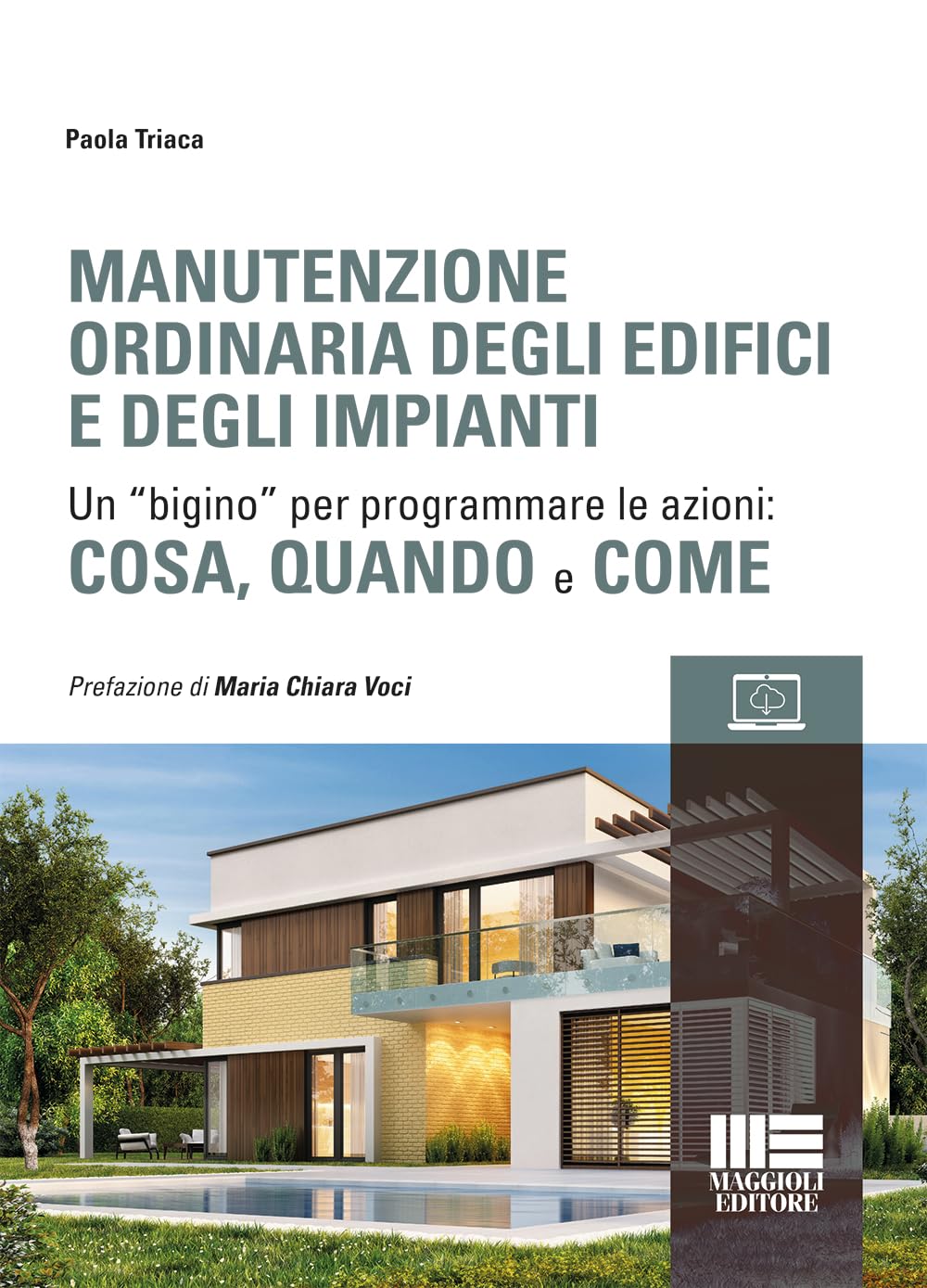 Manutenzione ordinaria degli edifici e degli impianti. Un “bigino” per programmare le azioni: cosa, quando e come. Con espansione online