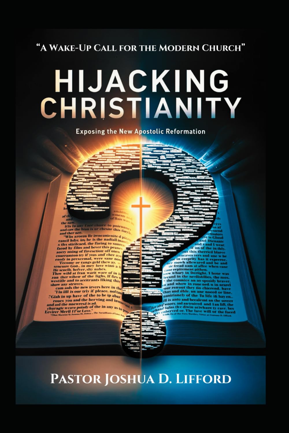 Hijacking Christianity: Exposing The New Apostolic Reformation