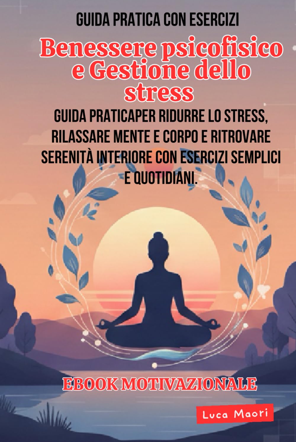 Benessere Psicofisico e Gestione dello Stress: Ritrova Equilibrio e Calma Interiore
