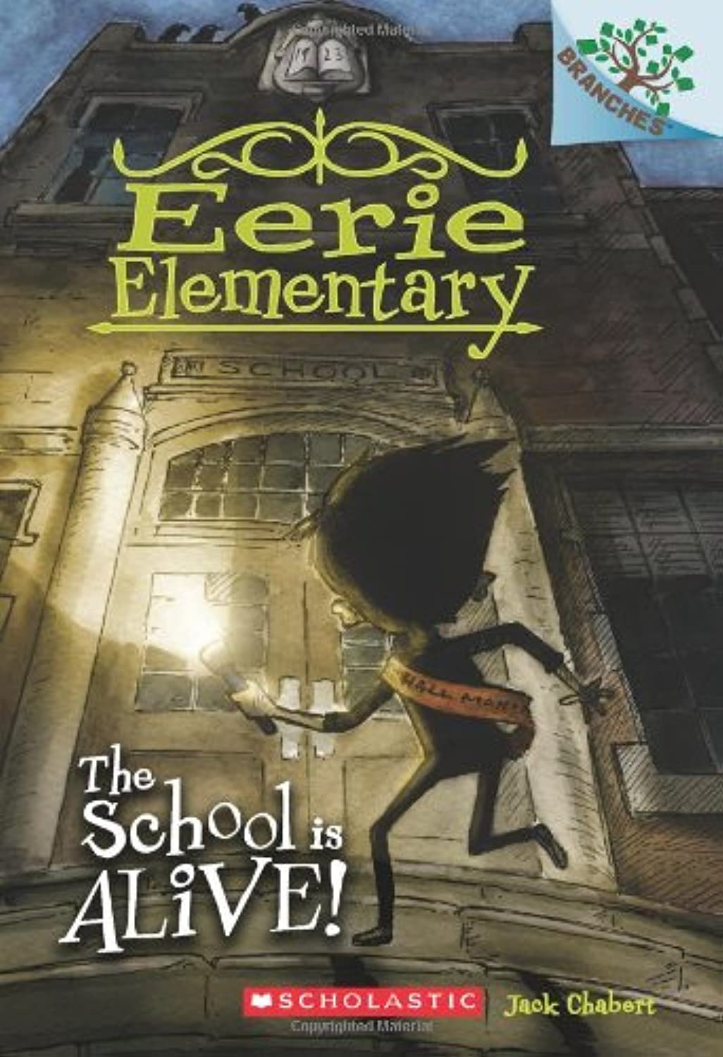 The School is Alive!: A Branches Book (Eerie Elementary #1) (1)
