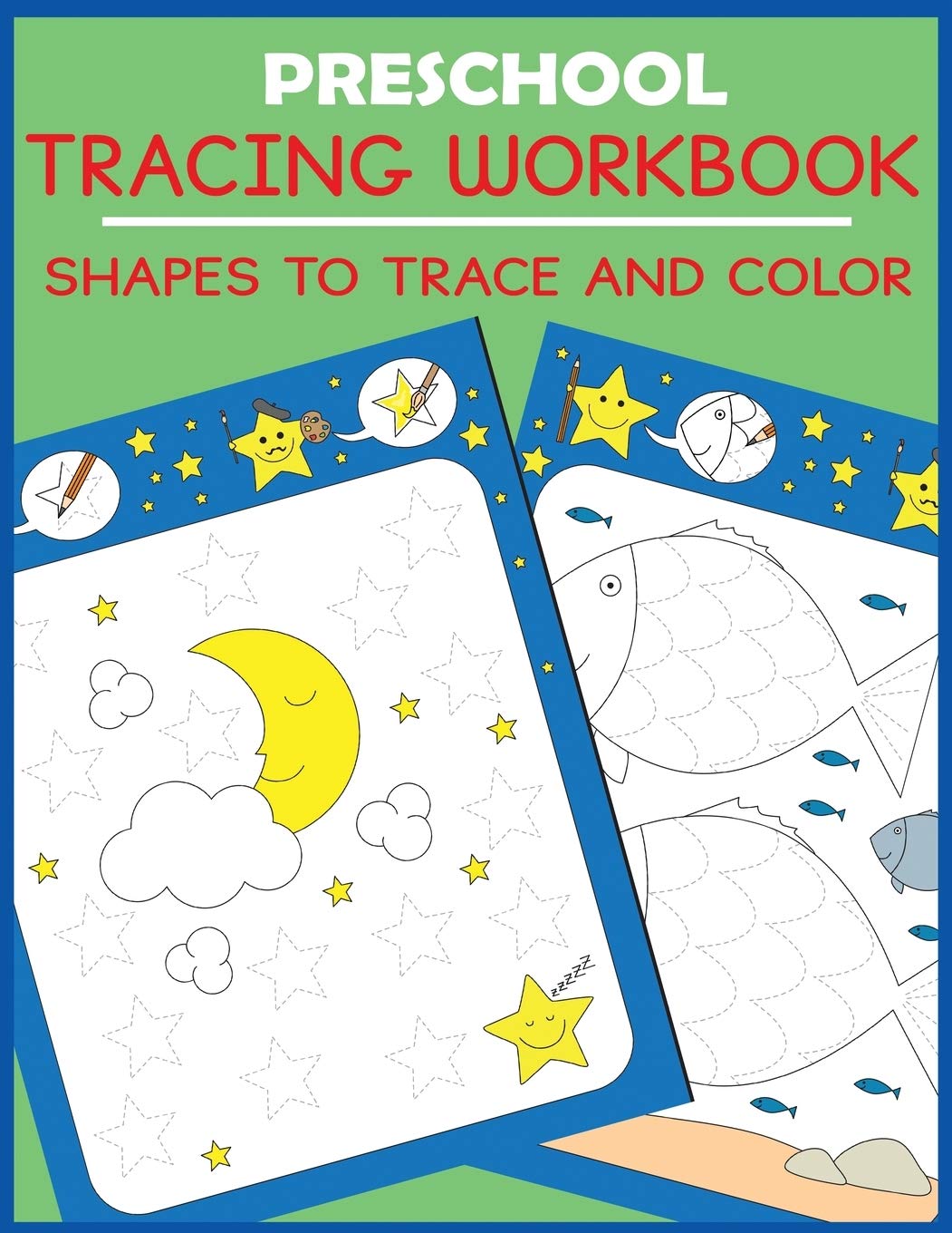 Preschool Tracing Workbook: Shapes to Trace and Color (Preschool Workbooks)