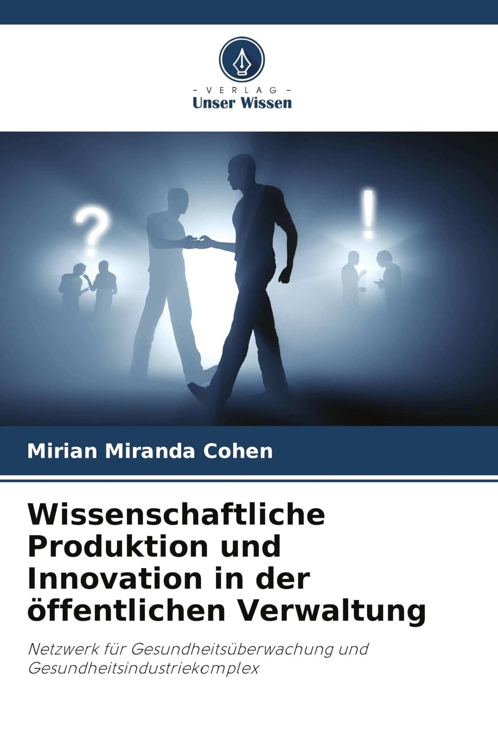 Wissenschaftliche Produktion und Innovation in der öffentlichen Verwaltung: Netzwerk für Gesundheitsüberwachung und Gesundheitsindustriekomplex