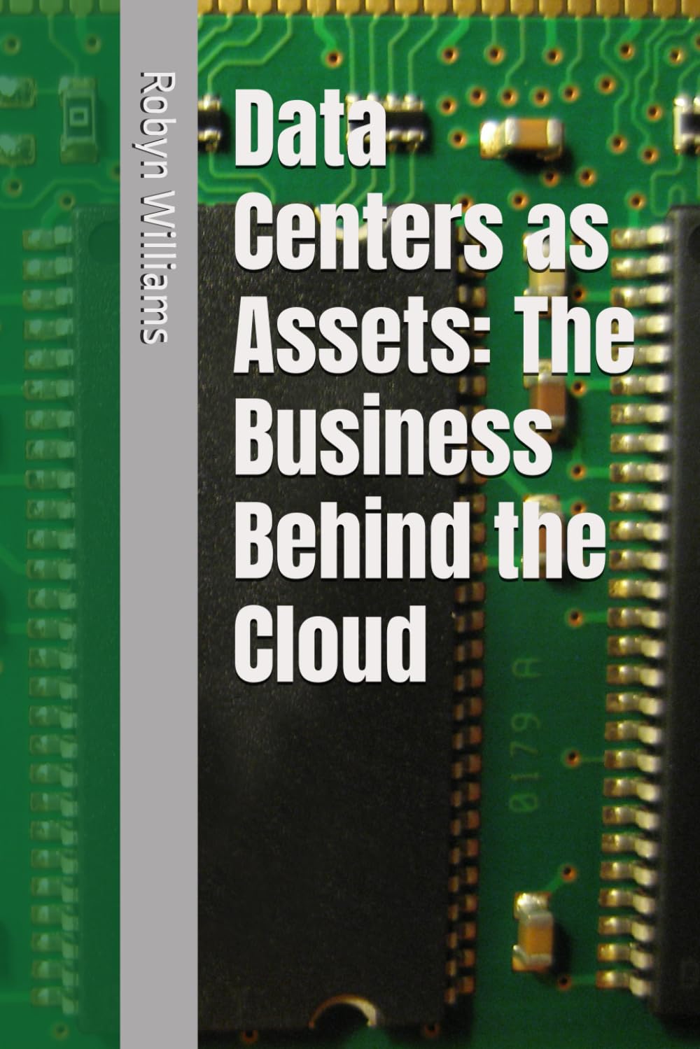 Data Centers as Assets: The Business Behind the Cloud