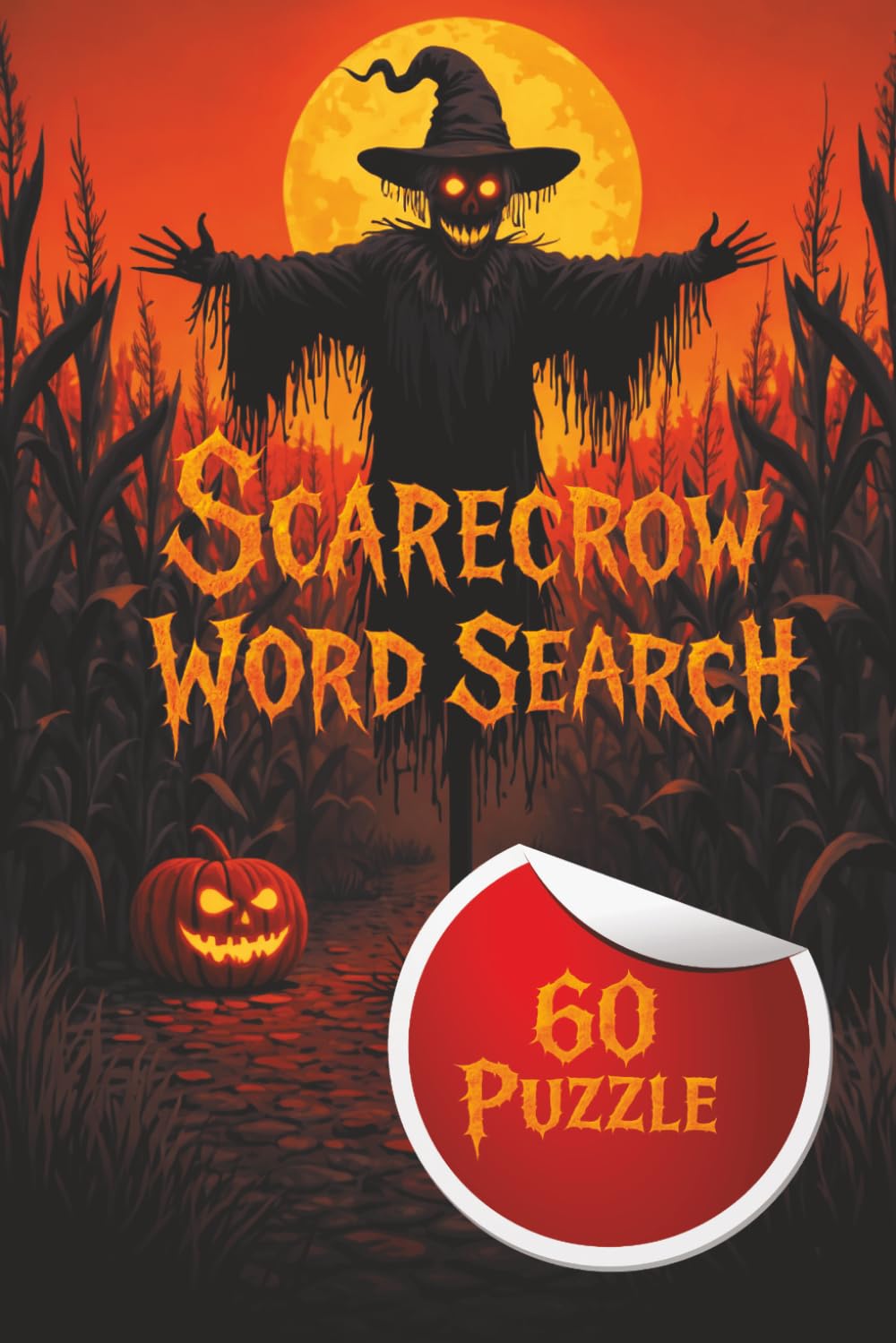Scarecrow Word Search Book: Word searches with easy to read print about scarecrow, rustic and cornfield and more, 6x 9 inches | 120 Pages | 60 Puzzles.... Gift for vacations, holidays and free times