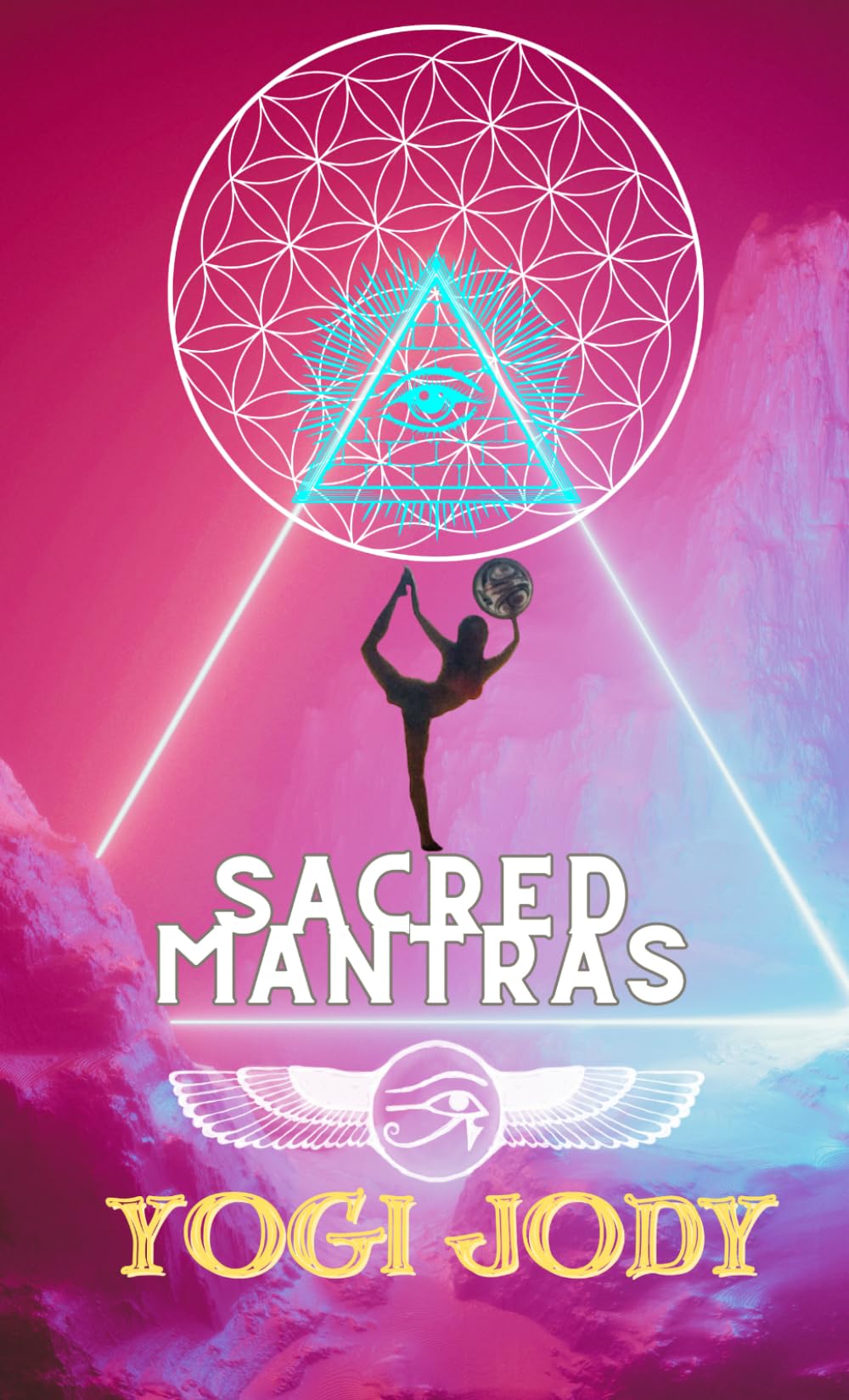 Sacred Mantras (The Handbook of)