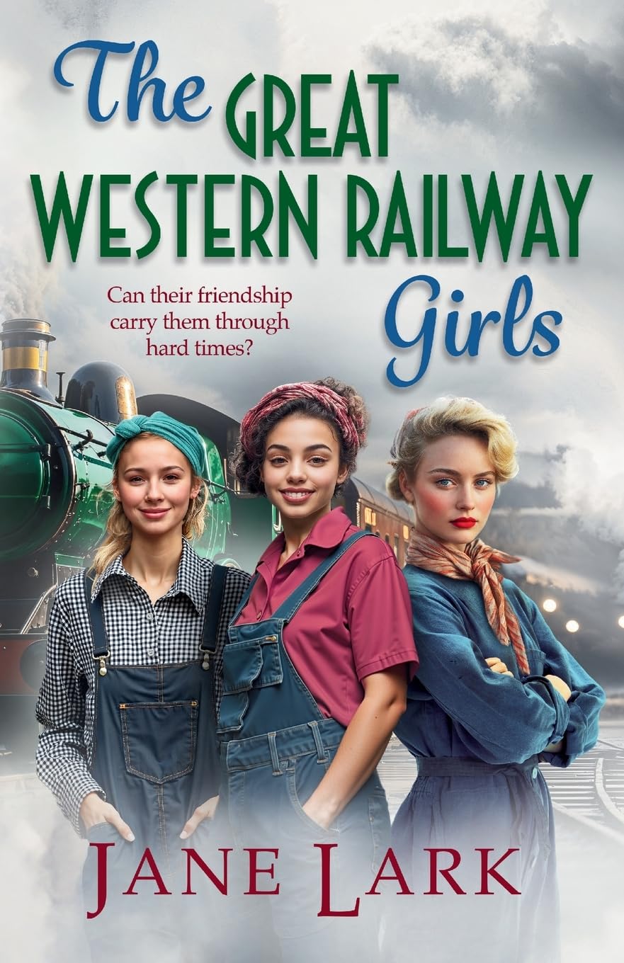 The Great Western Railway Girls: Start a page-turning wartime saga series from Jane Lark