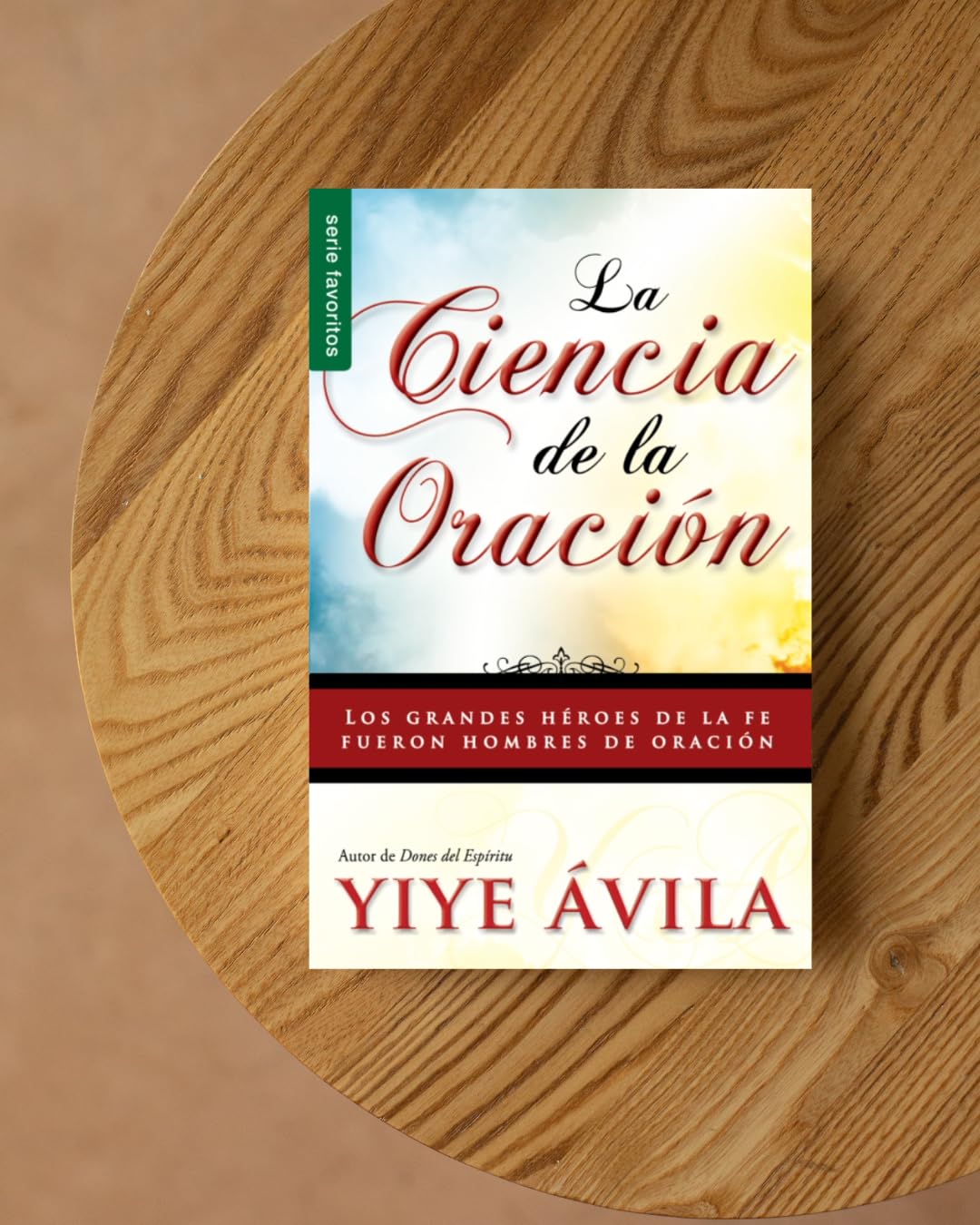 La ciencia de la oración - Serie Favoritos (Spanish Edition)