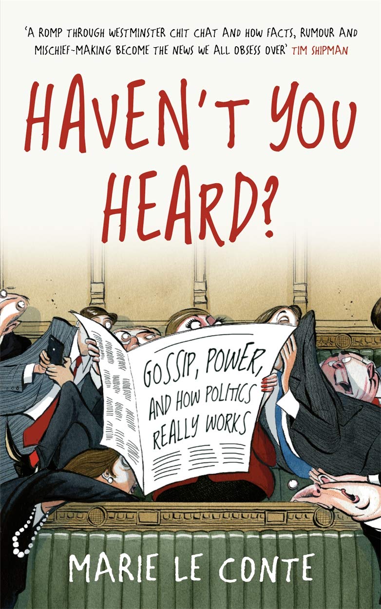 Buy Haven't You Heard?: Gossip, Politics and Power — BookShops.in
