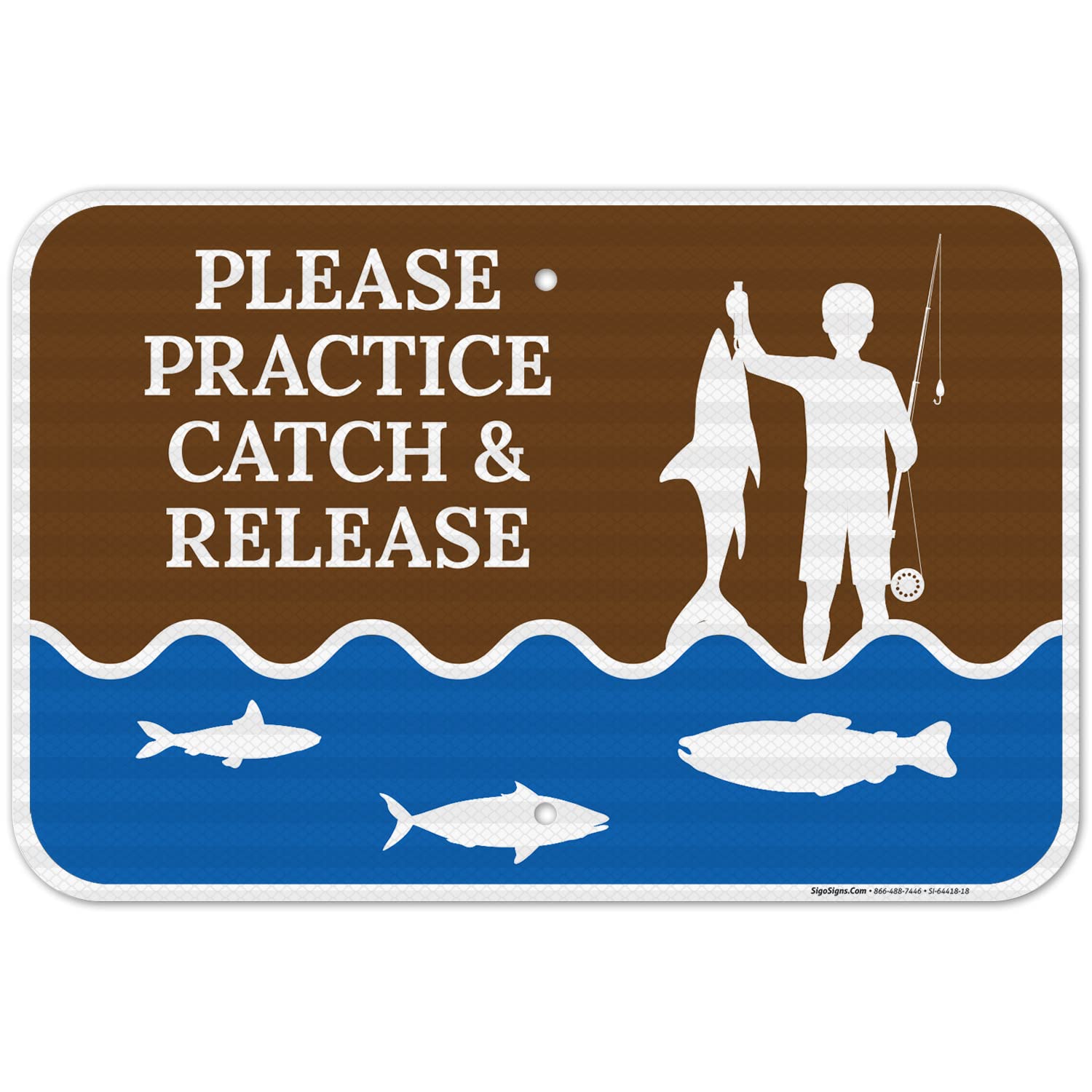 Please Practice Catch and Release Sign, 12x18 Inches, 3M EGP Reflective .063 Aluminum, Fade Resistant, Made in USA