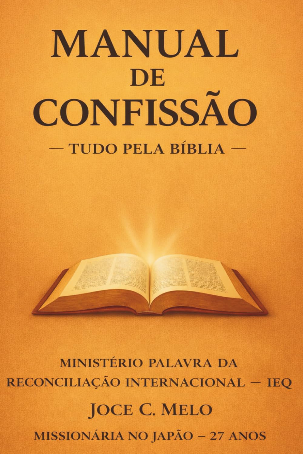 Manual de Confissão: Tudo pela Bíblia: 1