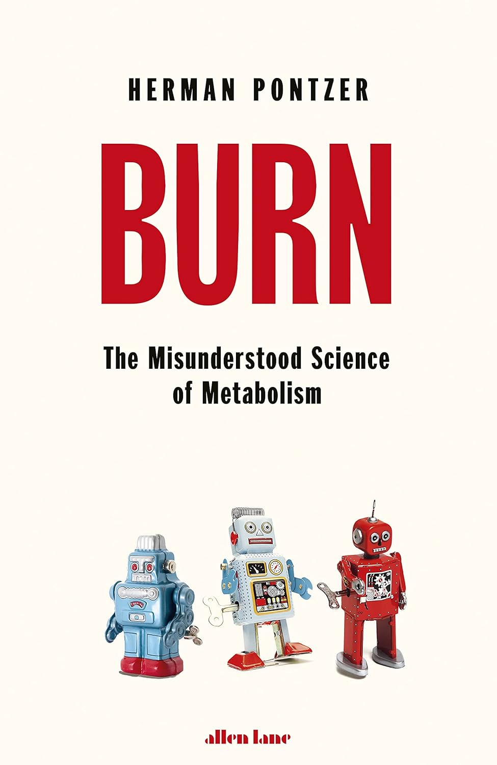 Burn The Misunderstood Science of Metabolism Pontzer, Herman Amazon