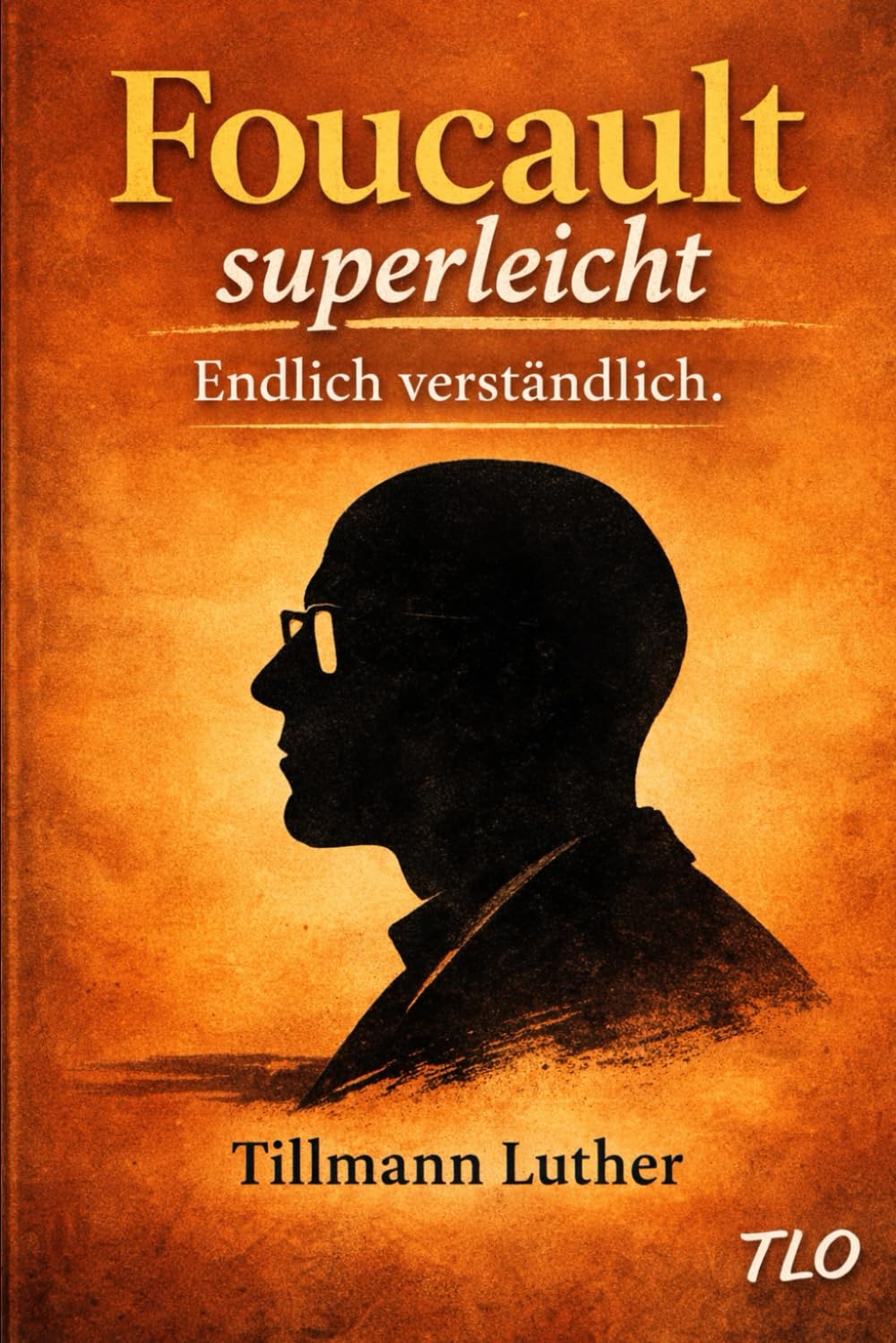 Foucault superleicht.: Endlich verständlich