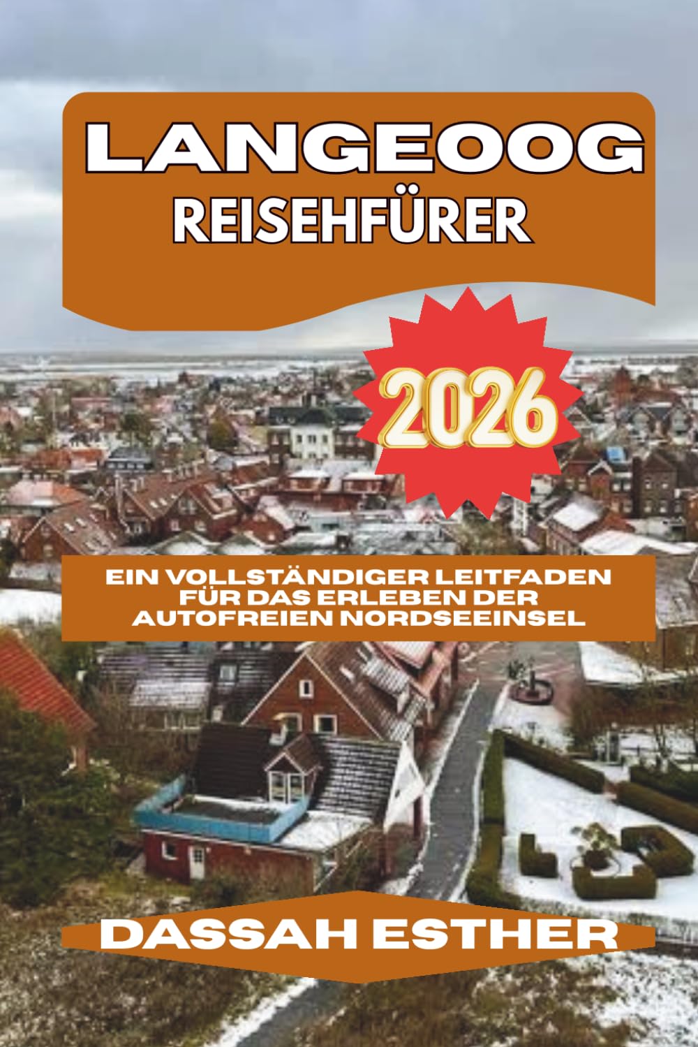 LANGEOOG REISEFÜHRER 2026: Ein vollständiger Leitfaden für das Erleben der autofreien Nordseeinsel