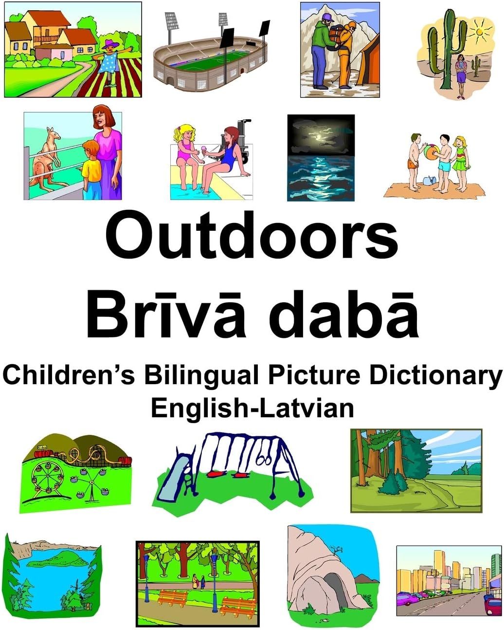 English-Latvian Outdoors/Brīvā dabā Children’s Bilingual Picture Dictionary
